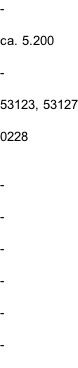 -  ca. 5.200  -  53123, 53127  0228   -  -  -  -  -  -