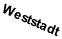 Weststadt