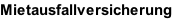 Mietausfallversicherung