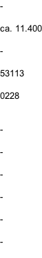 -  ca. 11.400  -  53113  0228   -  -  -  -  -  -
