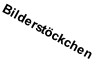 Bilderstöckchen