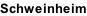 Schweinheim